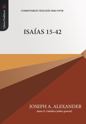 Isaias 15-42 - Caballero, Jaime D (Editor), and Gutierrez, Elson Y (Translated by), and Eadie, John (Contributions by)