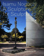 Isamu Noguchi: A Sculpture for Sculpture: The Lillie and Hugh Roy Cullen Sculpture Garden