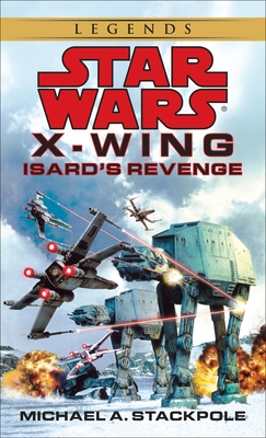 Isard's Revenge: Star Wars Legends (Rogue Squadron) - Stackpole, Michael A.