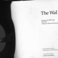 The Wall: Images and Offerings From the Vietnam Veterans Memorial