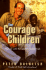 The Courage of Children: My Life With the World's Poorest Kids