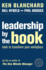 Leadership By the Book (Tools to Transform Your Workplace)