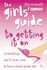 GirlS Guide to Getting It on: What Every Girl Should Know About Sex