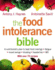 The Food Intolerance Bible: A Nutritionist's Plan to Beat Food Cravings, Fatigue, Mood Swings, Bloating, Headaches and Ibs