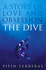 The Dive: a Story of Love and Obsession