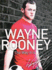 Wayne Rooney: the Way It is: My Story