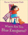 Where Are You, Blue Kangaroo? (Blue Kangaroo Book & Cd)
