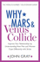 Why Mars & Venus Collide. John Gray