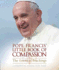 Pope Francis Little Book of Compassion the Essential Teachings