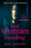 Last Woman Standing: an Addictive and Absolutely Gripping Psychological Thriller With a Shocking Twist
