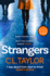 Strangers: From the Author of Sunday Times Bestsellers and Psychological Crime Thrillers Like Sleep Comes the Most Gripping Book of 2020