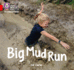 Big Mud Run: Band 02a/Red a (Collins Big Cat Phonics for Letters and Sounds)
