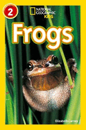Frogs: Level 2 (National Geographic Readers)