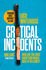 Critical Incidents: the First Book in This Year's Most Addictive New Detective Series