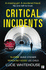 Critical Incidents: the Gripping New Thriller From the Bestselling Author of Before We Met