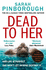 Dead to Her