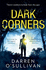 Dark Corners: the Utterly Gripping Psychological Crime Thriller With a Twist You Won't See Coming!