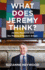 What Does Jeremy Think? : the Sunday Times Bestseller and Must-Read Political Biography of Jeremy Heywood