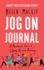 Jog on Journal: a Practical Guide to Getting Up and Running