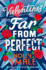 Far From Perfect (the Valentines) (Book 2)