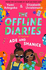 The Offline Diaries: a Funny Look at Friendship for Pre-Teen Girls, By the Bestselling Authors of Slay in Your Lane