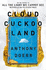 Cloud Cuckoo Land: From the Prize-Winning, International Bestselling Author of All the Light We Cannot See Comes Astunning New Novel in 2021