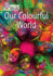 Our Colourful World: Band 12/Copper (Collins Big Cat)