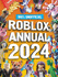 100% Unofficial Roblox Annual 2024: Brand New Gaming Annual for 2023-Perfect for Kids Obsessed With Video Games That Want to Discover More!