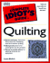 The Complete Idiot's Guide to Quilting