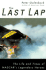 The Last Lap: the Life and Times of Nascar's Legendary Heroes
