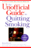 The Unofficial Guide to Quitting Smoking