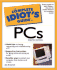 The Complete Idiot's Guide to Pc's