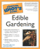 Complete Idiot's Guide to Edible Gardening (the Complete Idiot's Guide)