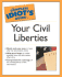 Complete Idiot's Guide to Your Civil Liberties (the Complete Idiot's Guide)