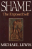 Shame: the Exposed Self