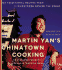 Martin Yan's Chinatown Cooking: 200 Traditional Recipes From 11 Chinatowns Around the World