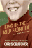 King of the Mild Frontier: an Ill-Advised Autobiography