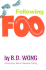 Following Foo: (the Electronic Adventures of the Chestnut Man)