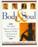 Body and Soul: the Black Womens Guide to Physical Health and Emotional Well-Being