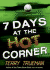 7 Days at the Hot Corner (INSCRIBED BY AUTHOR)