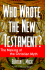 Who Wrote the New Testament? : the Making of the Christian Myth