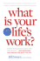 What is Your Life's Work? : Answer the Big Question About What Really Matters...and Reawaken the Passion for What You Do