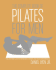 The Complete Book of Pilates for Men