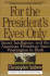 For the President's Eyes Only: Secret Intelligence and the American Presidency From Washington to Bush
