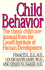 Child Behavior: the Classic Child Care Manual From the Gesell Institute of Human Development