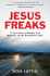 Jesus Freaks: A True Story of Murder and Madness on the Evangelical Edge