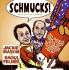 Schmucks! Cd: Our Favorite Fakes, Frauds, Lowlifes, Liars, the Armed and Dangerous, and Good Guys Gone Bad