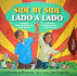 Side by Side/Lado a Lado: The Story of Dolores Huerta and Cesar Chavez/La Historia de Dolores Huerta Y Csar Chvez (Bilingual English-Spanish)