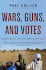 Wars, Guns, and Votes: Democracy in Dangerous Places