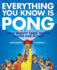 Everything You Know is Pong: How Mighty Table Tennis Shapes Our World